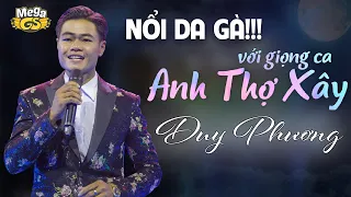 Nổi Da Gà Với Giọng Ca Anh Thợ Xây Làm Lung Lay Vạn Con Tim | Top 5 Bản Nhạc Vàng Bất Hủ