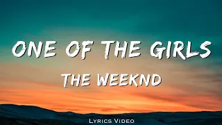 One of The Girls- The Weeknd (Lyrics Video Song)