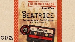 Beatrice - Betiltott dalok II. - Tudományos Rockizmus - (1981) - CD2.