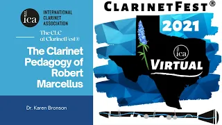 ClarinetFest® 2021 Virtual: CLC The Clarinet Pedagogy of Robert Marcellus