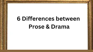 Difference between Prose & Drama