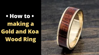 How to make a Gold ring with a Koa wood inlay