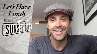 Episode 7 - Let's Have Lunch: Backstage at SUNSET BOULEVARD with Michael Xavier