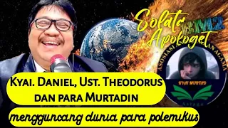 KYAI DANIEL & UST, THEODORUS DAN PARA MURTADIN MENGGUNCANG DUNIA PARA POLIMIKUS PART 01