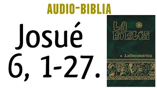 JOSUÉ 6, 1-27. [BIBLIA CATÓLICA]