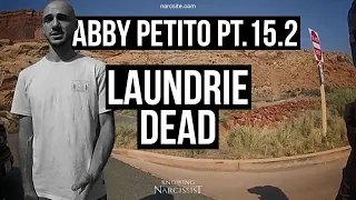 Gabby Petito Part 15.2 : Laundrie Dead