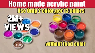 Homemade 12 color acrylic paint by using only 2 color/whithout food color