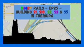 NIMBY Rails | Timelapse | Episode 25 | Completing S-Bahn Breisgau