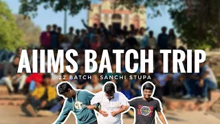 AIIMS Batch Trip l 22 Batch l Sanchi Stupa l #aiimsbhopal #batchtrip #batch