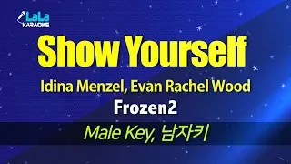 Idina Menzel, Evan Rachel Wood - Show Yourself (Frozen2)  (Male Key) karaoke 노래방