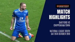 Dartford vs Chippenham Town | National League South Highlights, Sat 26th Oct 2019