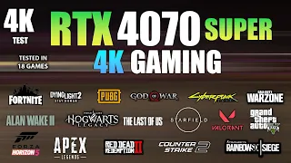 RTX 4070 Super : Test in 18 Games at 4K - RTX 4070 Super 4K Gaming