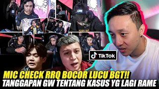 MIC CHECK RRQ BOCOR LUCU BGT! TANGGAPAN GW TENTANG KASUS YG LAGI RAME! REACTION TIKTOK MOBILE LEGEND