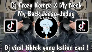 DJ FROZY KOMPA X MY NECK MY BACK | DJ FROZY KOMPA JEDAG JEDUG VIRAL TIKTOK TERBARU 2024