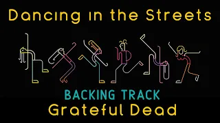 Dancing in the Streets » Backing Track » Grateful Dead