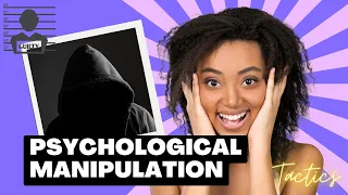 Psychological Manipulation I Exploring the Tactics of Criminals