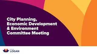 Logan City Council Live Stream - 16/03/21 City Planning, Economic Development and Environment
