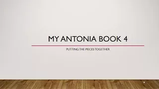 2017 My Antonia Book 4 Lecture