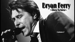 Bryan Ferry - Slave To Love (Subtitulado) Gustavo Z