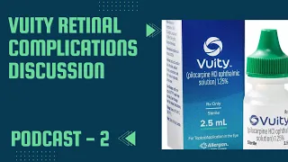 Vuity Retinal Complications Discussion Podcast - 2 #ocns #retinalcomplications #aao #ophthalmology