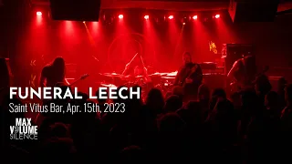 FUNERAL LEECH live at Saint Vitus Bar, Apr. 15th, 2023 (FULL SET)