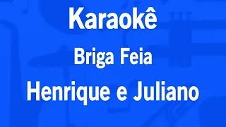 Karaokê Briga Feia - Henrique e Juliano