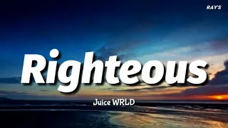 Juice WRLD - Righteous (Lyrics)