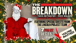 LPTV: The Breakdown - December 16, 2021 | Hosts: Tara Setmayer, Rick Wilson