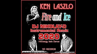 DJ NIKOLAY-D - Fire & Ice (A Remix of the track Ken Laszlo - Fire & Ice)