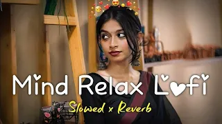 💘 Instagram trending lofi mashup 😍 || slowed + reverb || Arijit Singh special || lofi mashup