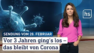 Vor 3 Jahren ging's los – das bleibt von Corona | hessenschau vom 28.02.2023