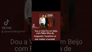 dou a vida por um beijo de Zezé e Luciano com Fábio Silva de Araguaína Tocantins