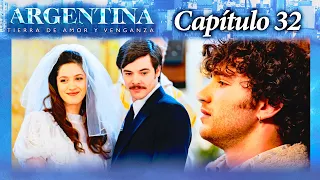 Argentina, tierra de amor y venganza - CAPÍTULO 32 - Segunda temporada - #ATAV2
