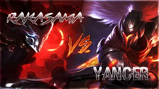 RAKASAMA vs YANCER | Yasuo 1v1 | Clean Yasuo Mains