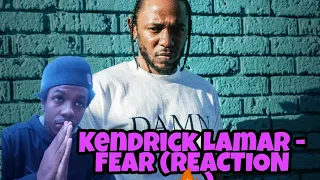 Kendrick Lamar - Fear (REACTION!!!) MANNNNNN THIS MY SHIT BUT LISTEN