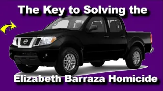 How vehicle identification will solve the Elizabeth Barraza Case (Unsolved Homicides)