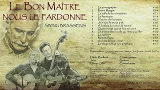 Extraits (3'30 min) Album "Swing Brassens" - Le Bon Maître nous le pardonne