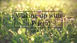 (ASMR) ~ Friends To Lovers - Part 2: Waking up with a Friend