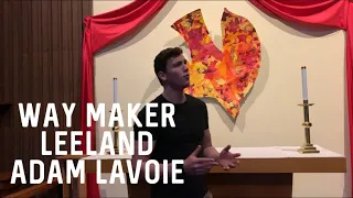 "Way Maker" Leeland Cover by Adam Lavoie