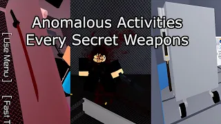 Anomalous Activities - Every secret weapons (First Contact)