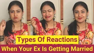 Types Of Reactions When Your Ex is Getting Married // Captain Nick