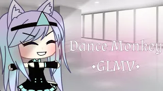 Dance Monkey - GLMV Gacha Life