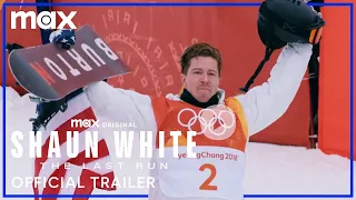Shaun White: The Last Run | Official Trailer | Max