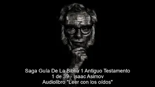Saga Guía De La Biblia 1 Antiguo Testamento 01x39 Isaac Asimov AUDIOLIBRO