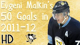 Evgeni Malkin's 50 Goals in 2011-12 (HD)