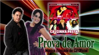 PROVA DE AMOR- CALCINHA PRETA VOL.13 (música excluída do CD oficial)