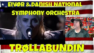 TRØLLABUNDIN // Eivør & Danish National Symphony Orchestra (Live) - REACTION