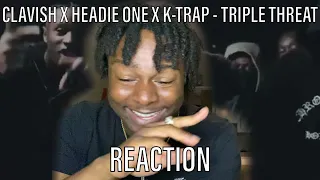 CLAVISH X HEADIE ONE X K TRAP - TRIPLE THREAT (Official Video) [REACTION]