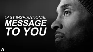 Koby Bryant - LAST INSPIRATIONAL MESSAGE TO YOU |Mamba mentality|