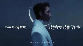 SON TUNG MTP | MAKING MY WAY | OFFICIAL KARAOKE